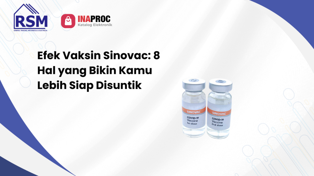 Efek Vaksin Sinovac_ 8 Hal yang Bikin Kamu Lebih Siap Disuntik
