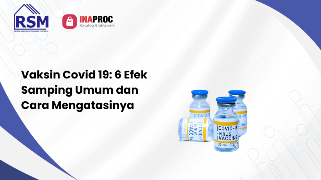 Vaksin Covid 19_ 6 Efek Samping Umum dan Cara Mengatasinya