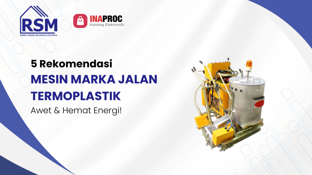 5 Rekomendasi MESIN MARKA JALAN TERMOPLASTIK Awet & Hemat Energi!
