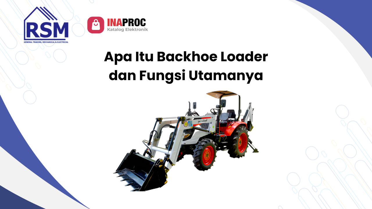 Penyedia Backhoe Loader Ber-TKDN