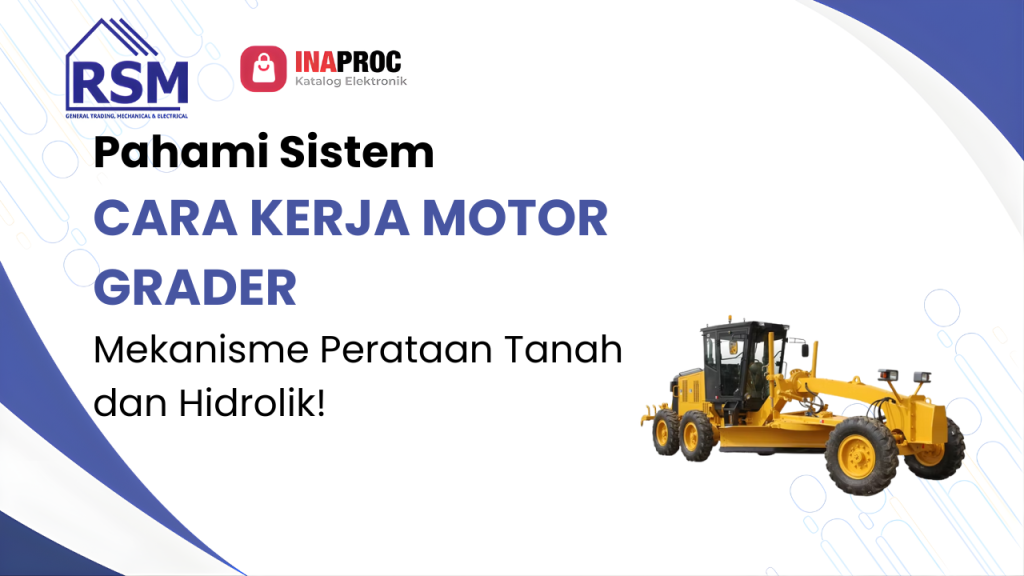 Cara Kerja Motor Grader