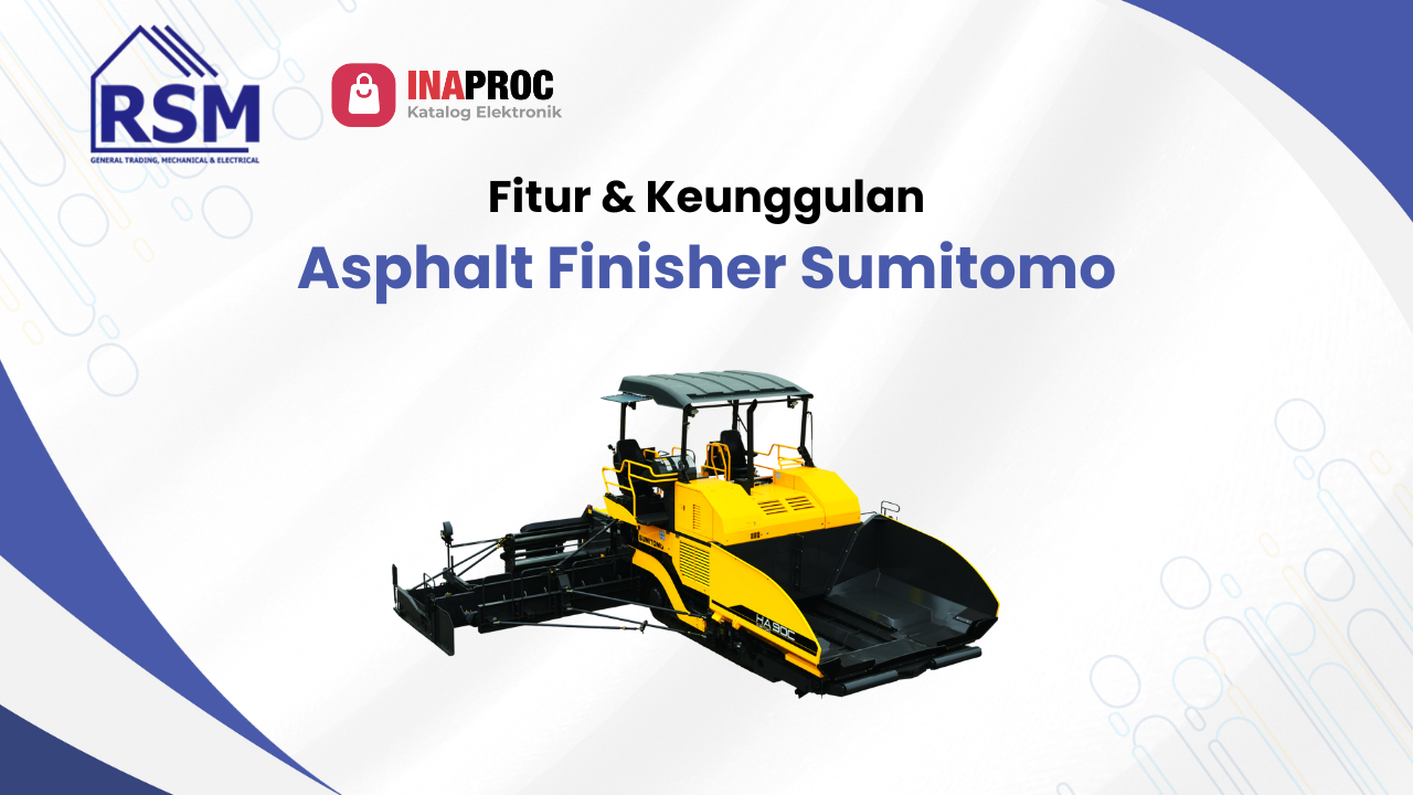 Fitur & Keunggulan Asphalt Finisher Sumitomo