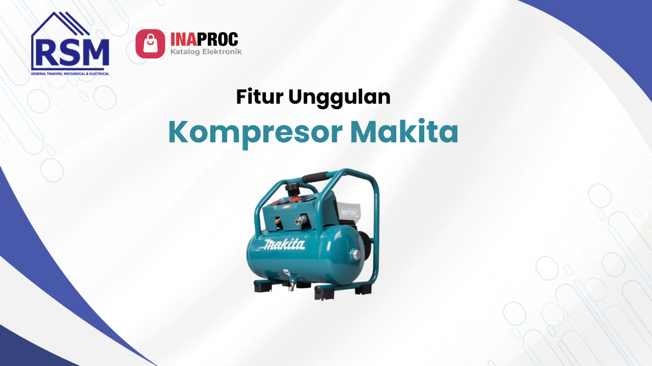 Fitur Unggulan Kompresor Makita