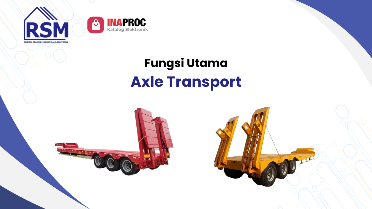 Fungsi Utama Axle Transport