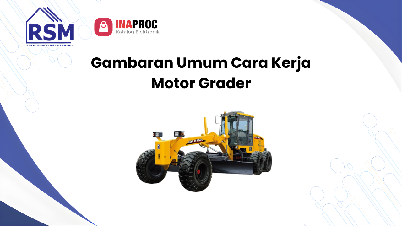 Cara Kerja Motor Grader
