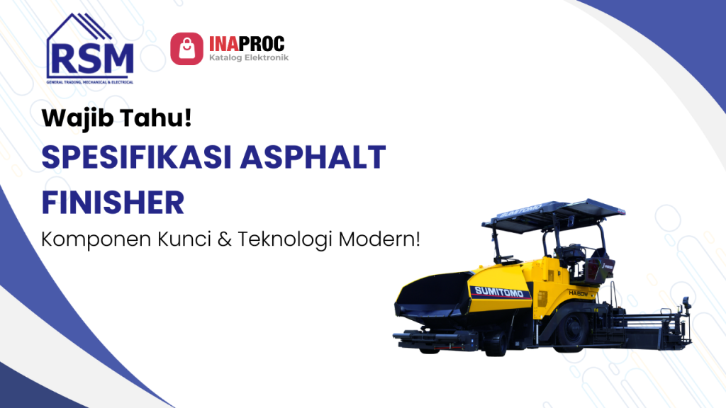 Lihat detail produk spesifikasi asphalt finisher kami di Katalog Inaproc Rehobot Sukses Mandiri