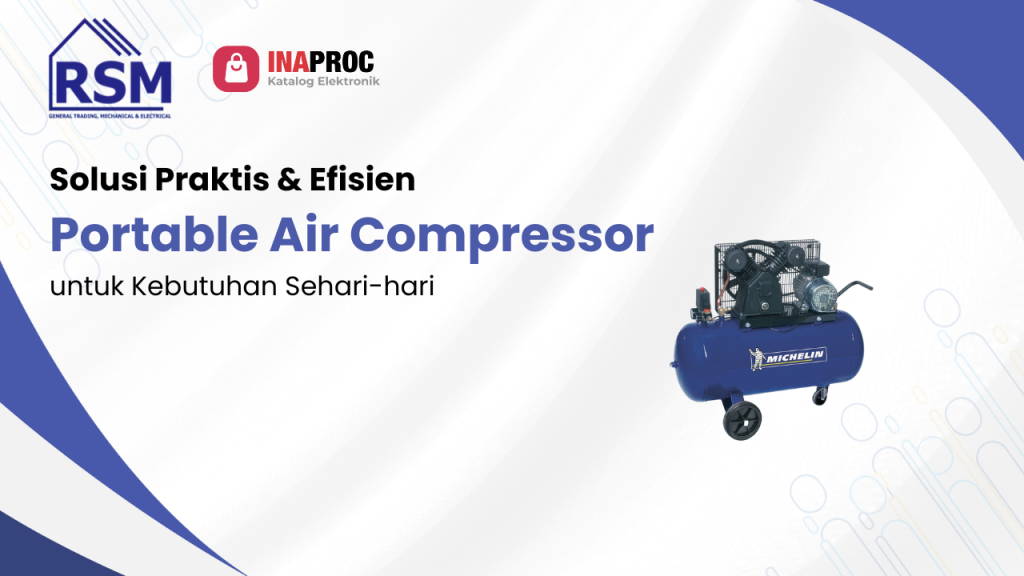 Portable Air Compressor Solusi Praktis & Efisien untuk Kebutuhan Sehari-hari