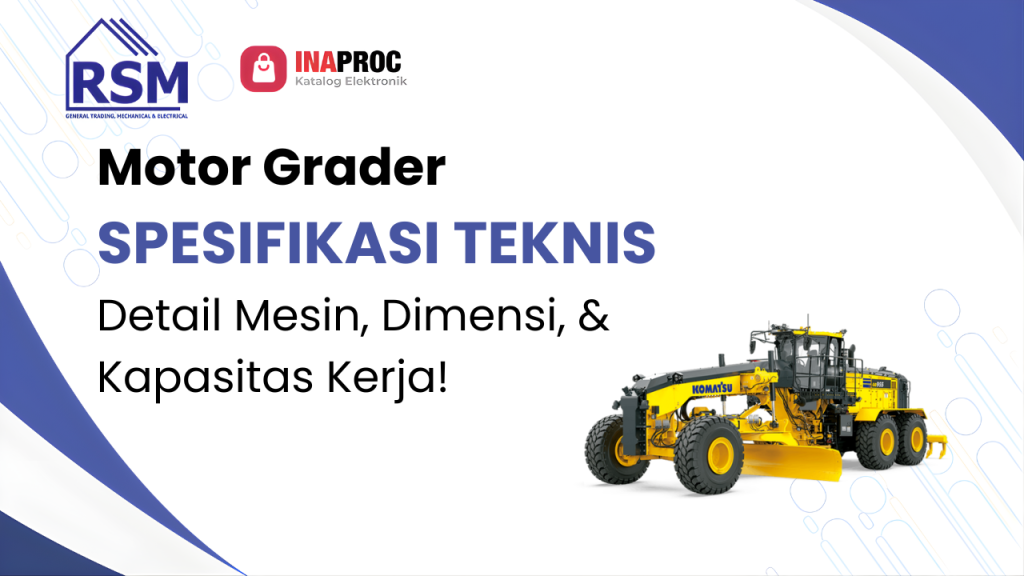 Spesifikasi Teknis Motor Grader