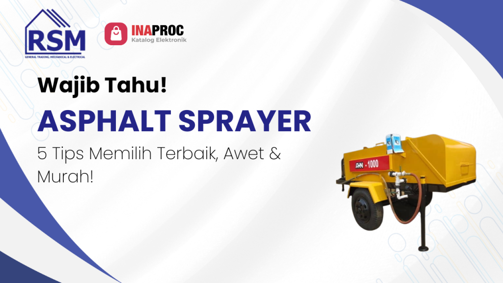 Wajib Tahu! ASPHALT SPRAYER 5 Tips Memilih Terbaik, Awet & Murah!