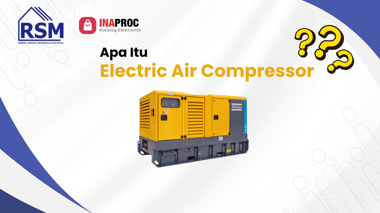 Electric Air Compressor: 5 Keunggulan Utama untuk Industri & Rumah Tangga